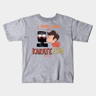 I Kissed a Ninja at Karate-Kon Kids T-Shirt